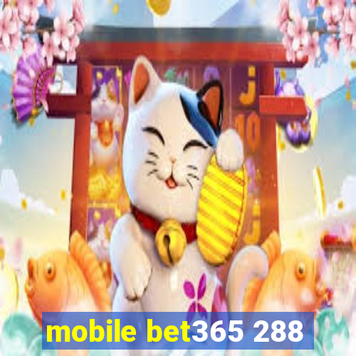 mobile bet365 288